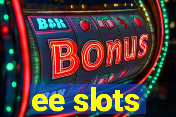 ee slots